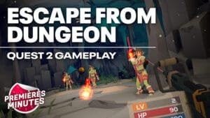 Escape From Dungeon : Gameplay Quest 2 – Un shooter taillé pour du room-scale