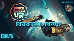 Indie’s CoVR #17 : Space Docker VR, pilotez un transpalette de l’espace !