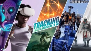 Tracking #99 : Mod VR d’Elden Ring, fuite Assassin’s Creed VR, Meta Cambria…