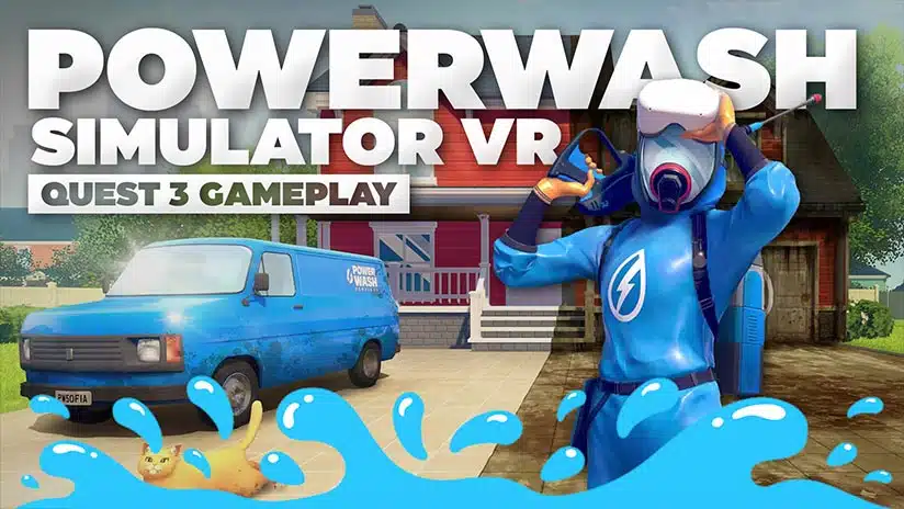 PowerWash Simulator VR : Gameplay Meta Quest 3 - De la crasse à la classe !